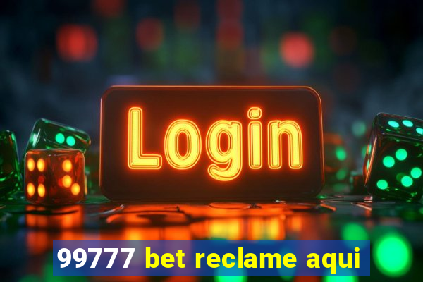 99777 bet reclame aqui