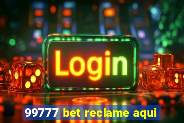 99777 bet reclame aqui