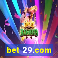bet 29.com