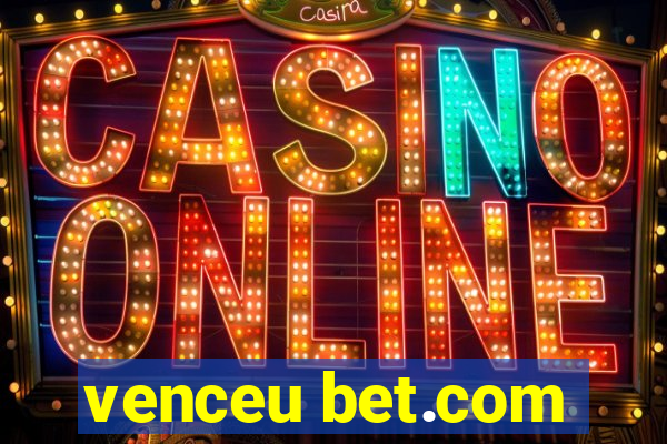 venceu bet.com