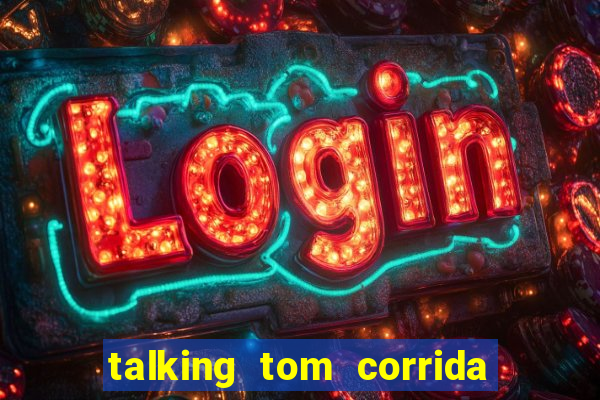 talking tom corrida do ouro
