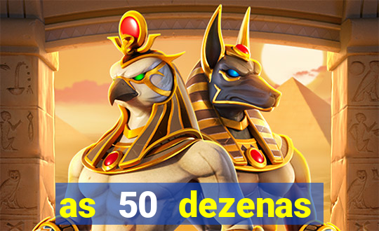 as 50 dezenas melhores de 20 pontos