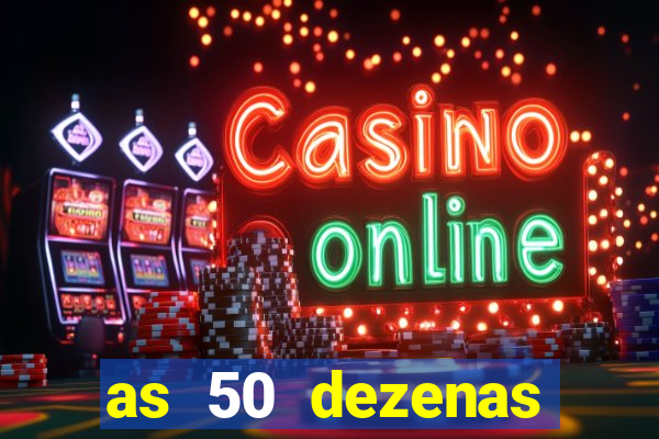 as 50 dezenas melhores de 20 pontos