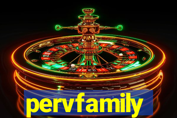 pervfamily