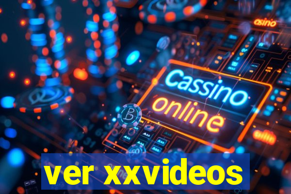 ver xxvideos
