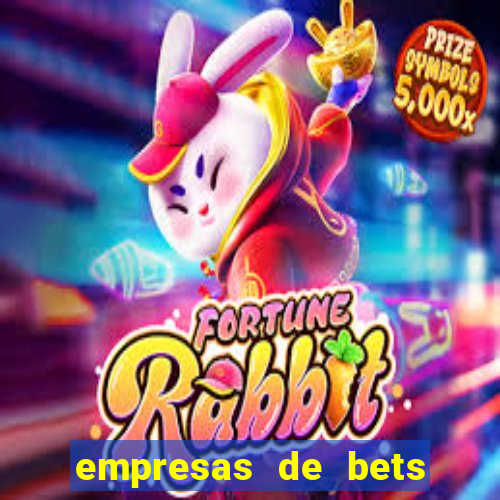 empresas de bets no brasil