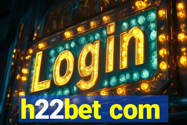 h22bet com