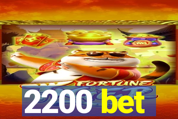 2200 bet