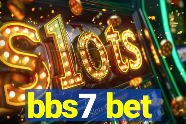 bbs7 bet