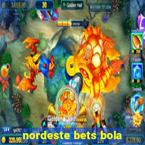 nordeste bets bola