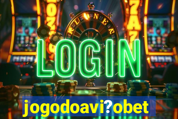 jogodoavi?obet