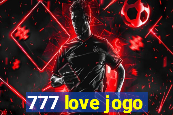 777 love jogo