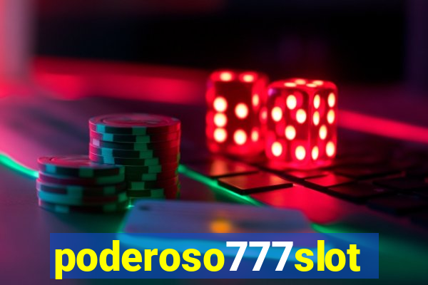 poderoso777slot