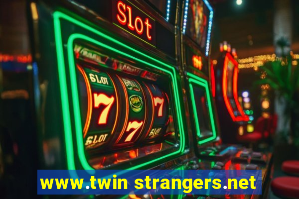 www.twin strangers.net