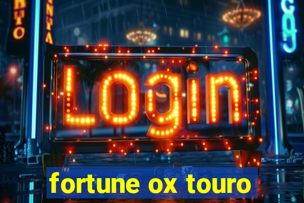 fortune ox touro