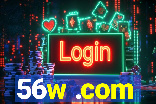 56w .com