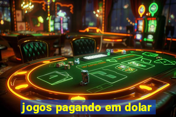 jogos pagando em dolar