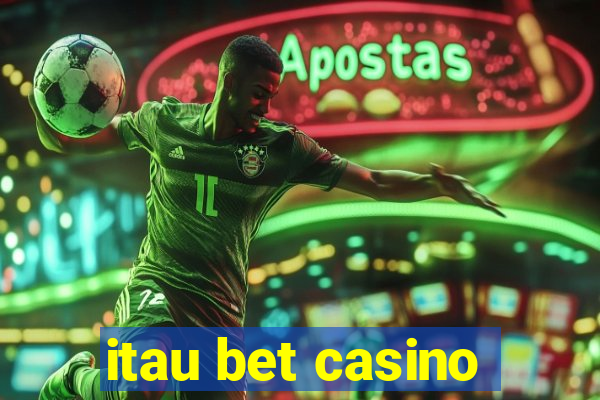 itau bet casino