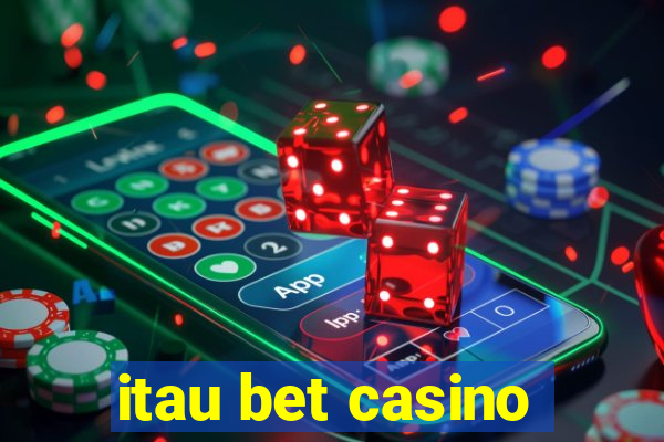 itau bet casino