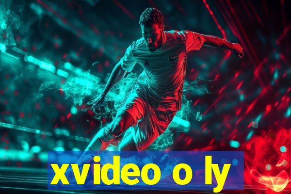 xvideo o ly