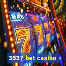 3537 bet casino