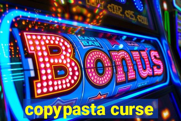 copypasta curse