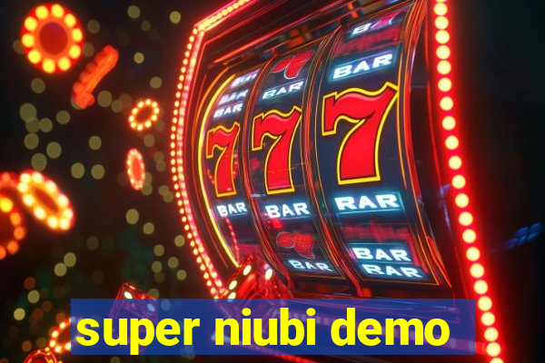 super niubi demo