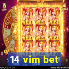 14 vim bet