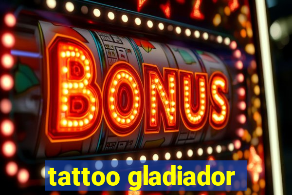 tattoo gladiador