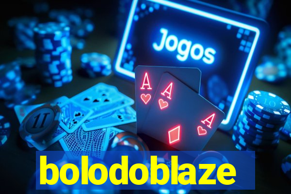 bolodoblaze