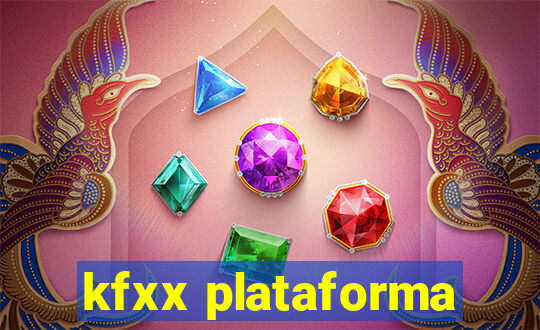 kfxx plataforma