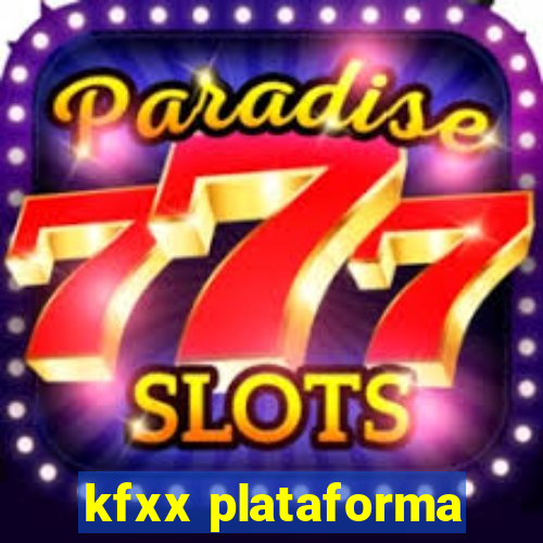 kfxx plataforma