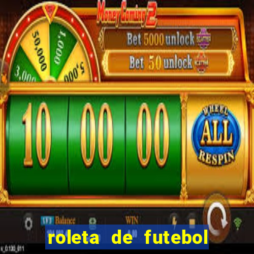 roleta de futebol carreira roleta de jogadores de futebol