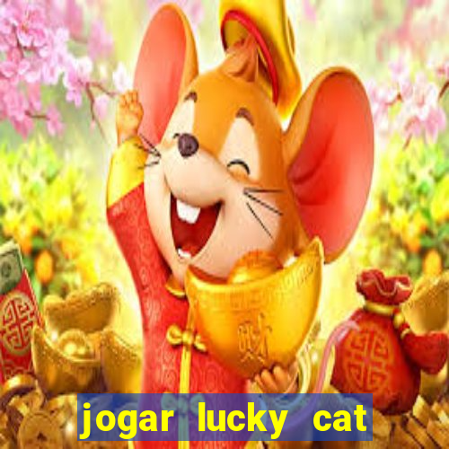 jogar lucky cat modo demo