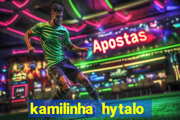 kamilinha hytalo santos idade