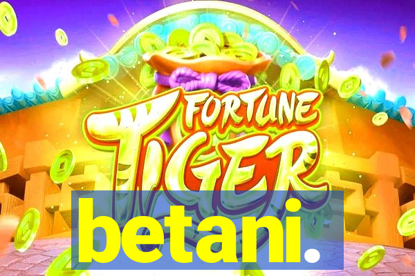 betani.