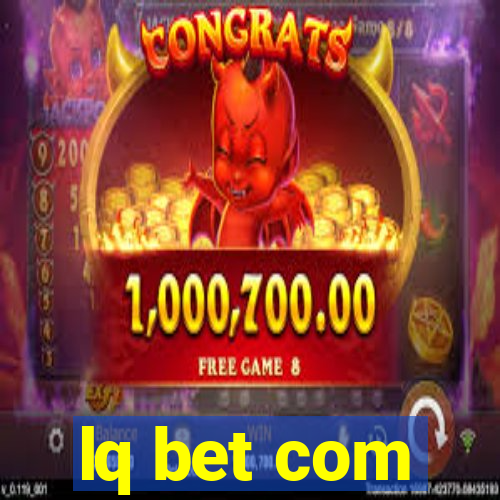lq bet com