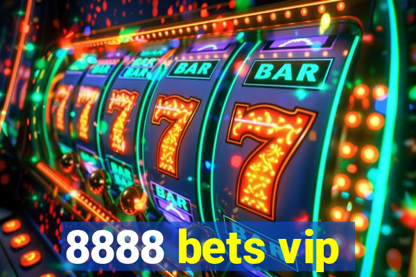 8888 bets vip