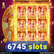 6745 slots