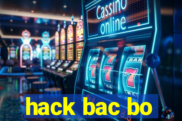hack bac bo