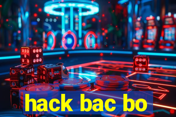 hack bac bo
