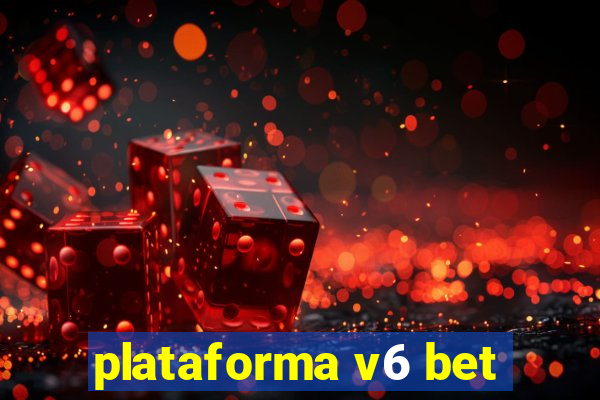 plataforma v6 bet