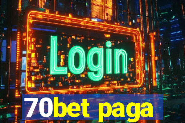 70bet paga