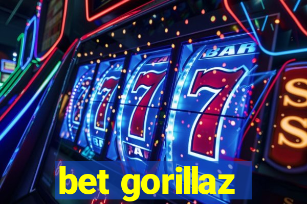 bet gorillaz