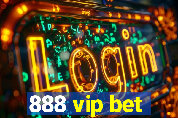 888 vip bet