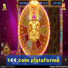 t44.com plataforma