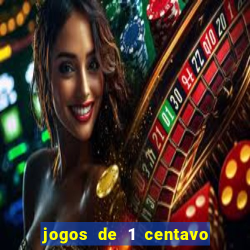 jogos de 1 centavo na blaze