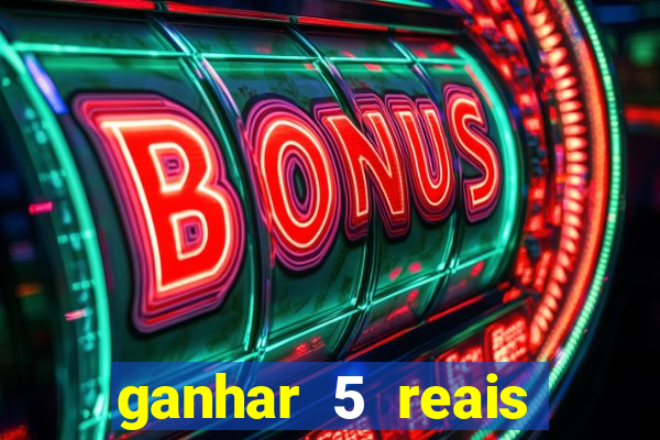 ganhar 5 reais agora pix