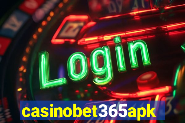 casinobet365apk