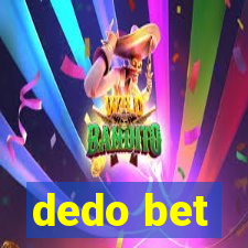 dedo bet